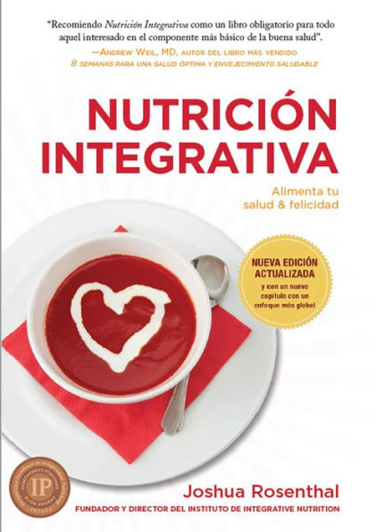 Nutrición Integrativa: Alimenta tu salud & felicidad