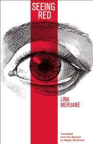 Title: Seeing Red, Author: Lina Meruane