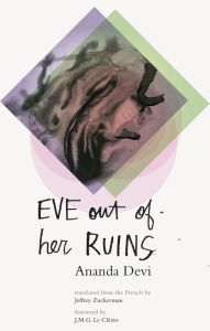 Title: Eve Out of Her Ruins, Author: Ananda Devi