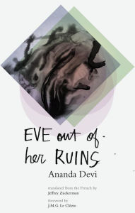 Title: Eve Out of Her Ruins, Author: Ananda Devi