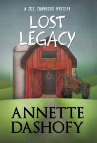 Title: Lost Legacy (Zoe Chambers Series #2), Author: Annette Dashofy