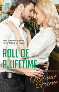 Title: Roll of a Lifetime, Author: Melanie Greene