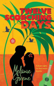 Title: Twelve Scorching Days, Author: Melanie Greene