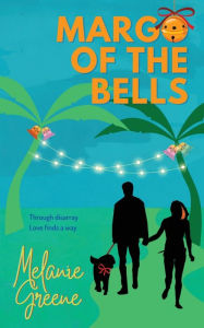 Title: Margo of the Bells, Author: Melanie Greene