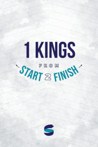 Title: 1 Kings from Start2Finish, Author: Michael Whitworth