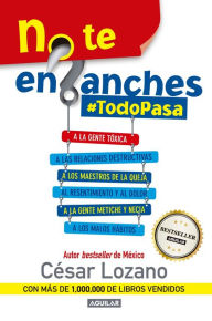 Title: No te enganches / Don't Get Drawn In!: #Todopasa, Author: César Lozano