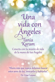 Title: Una vida con ángeles / Life with Angels, Author: Tania Karam