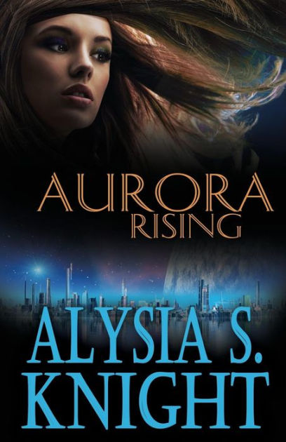 Aurora Rising Series — Kira Night