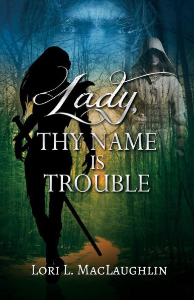 Lady, Thy Name Is Trouble