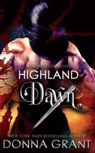 Title: Highland Dawn (Druids Glen Series #3), Author: Donna Grant