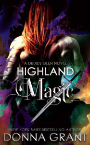 Title: Highland Magic (Druids Glen Series #5), Author: Donna Grant