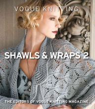 Title: Vogue® Knitting Shawls & Wraps 2, Author: Vogue Knitting