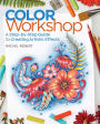 Color Workshop: A Step-by-Step Guide to Creating Artistic Effects