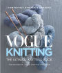 Vogue® Knitting The Ultimate Knitting Book: Completely Revised & Updated