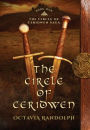The Circle of Ceridwen: Book One of The Circle of Ceridwen Saga