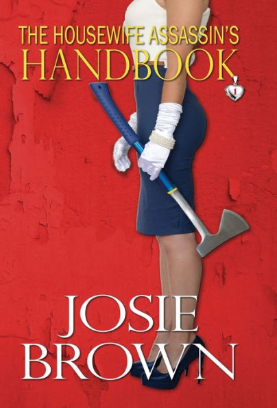 The Housewife Assassin's Handbook (Book 1 - The Housewife Assassin Series)