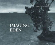 Title: Imaging Eden: Photographers Discover the Everglades, Author: Tim B Wride