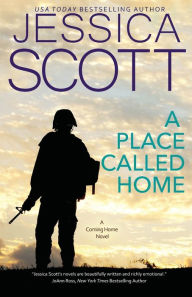 Title: A Place Called Home: A Coming Home Novel, Author: Jessica Scott