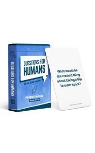 Title: Questions for Humans: Parents & Kids Second Edition, Author: John Delony