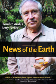 Title: News of the Earth, Author: Homero Aridjis