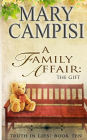 A Family Affair: The Gift: