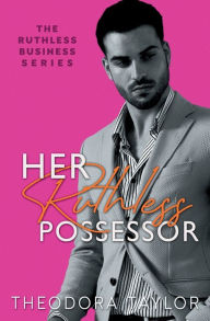 Title: Her Ruthless Possessor: 50 Loving States, Florida, Author: Theodora Taylor