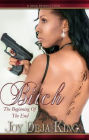 Bitch: The Beginning of the End