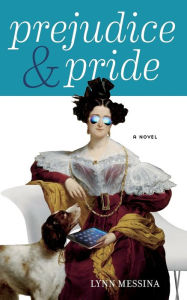Title: Prejudice & Pride, Author: Lynn Messina