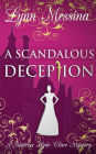 A Scandalous Deception: A Regency Cozy