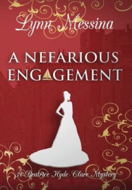 Title: A Nefarious Engagement, Author: Lynn Messina