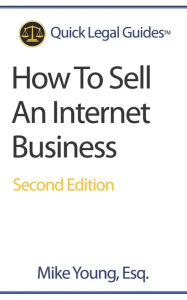 Title: How To Sell An Internet Business, Author: Mike Young Esq.