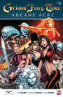 Grimm Fairy Tales: Arcane Acre, Volume 1
