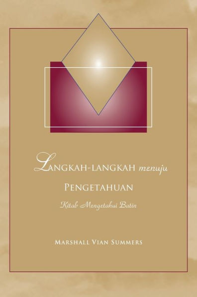 Langkah-Langkah menuju Pengetahuan: Persiapan Spiritual Untuk Dunia Yang Sedang Muncul