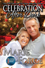 Title: Celebration After Dark (Gansett Island Series #14), Author: Marie Force