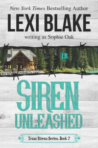 Title: Siren Unleashed (Texas Sirens Series #7), Author: Sophie Oak