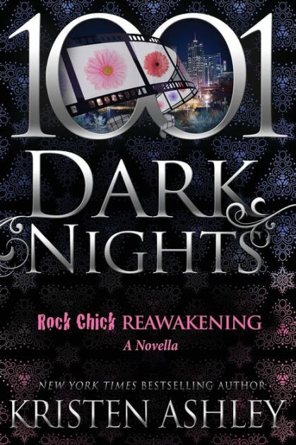 Rock Chick Reawakening 1001 Dark Nights Series Novella By Kristen Ashley Paperback Barnes Noble