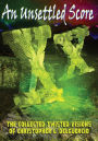 An Unsettled Score: The Collected Twisted Visions of Christopher L. DelGuercio