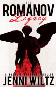 Title: The Romanov Legacy: A Natalie Brandon Thriller, Author: Jenni Wiltz