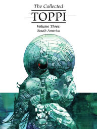 Download pdf books for kindle The Collected Toppi vol.3: South America  9781942367932 by Sergio Toppi, Mike Kennedy