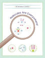 Molecules are Everywhere!