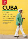 Cuba: Castro, Revolution, and the End of the Embargo