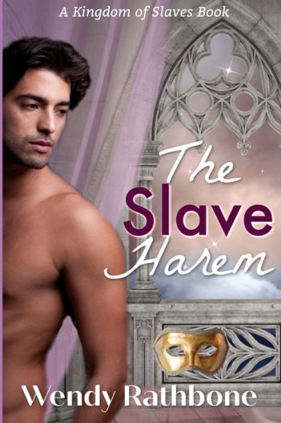 The Slave Harem: A Kingdom of Slaves Book