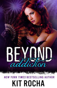 Title: Beyond Addiction, Author: Kit Rocha