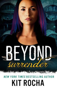 Title: Beyond Surrender, Author: Kit Rocha