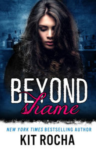 Title: Beyond Shame, Author: Kit Rocha