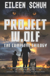 Title: Project W.Olf: The Complete Trilogy, Author: Eileen Schuh