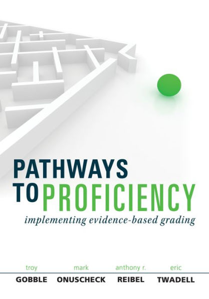 Pathways to Proficiency: Implementing Evidence-Based Grading