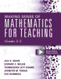 Making Sense of Mathematics for Teaching Grades 3-5: (Learn and Teach Concepts and Operations with Depth: How Mathematics Progresses Within and Across Grades)