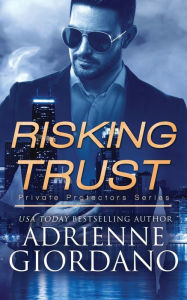 Title: Risking Trust: A Romantic Suspense Series, Author: Adrienne Giordano