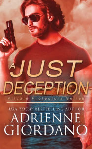 Title: A Just Deception: A Romantic Suspense Series, Author: Adrienne Giordano